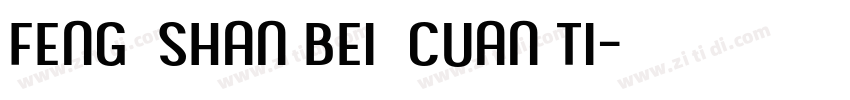 FENG  SHAN BEI  CUAN TI字体转换